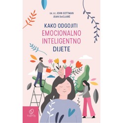 KAKO ODGOJITI EMOCIONALNO INTELIGENTNO DIJETE