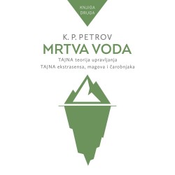 MRTVA VODA-Tajna teorija upravljanja i tajna ekstrasensa, magova i čarobnjaka(knjiga druga)