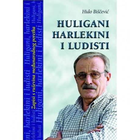 HULIGANI, HARLEKINI I LUDISTI