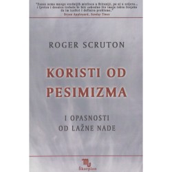 KORISTI OD PESIMIZMA I OPASNOSTI OD LAŽNE NADE