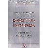 KORISTI OD PESIMIZMA I OPASNOSTI OD LAŽNE NADE
