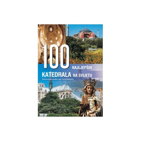 100 NAJLJEPŠIH KATEDRALA NA SVIJETU