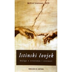 ISTINSKI ČOVJEK- Knjiga o stvaranju i svetosti