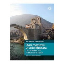 STARI MOSTOVI I UTVRDE MOSTARA