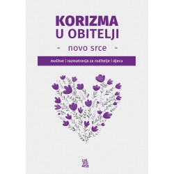 KORIZMA U OBITELJI: NOVO SRCE