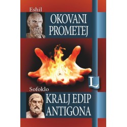 OKOVANI PROMETEJ/KRALJ EDIP/ANTIGONA