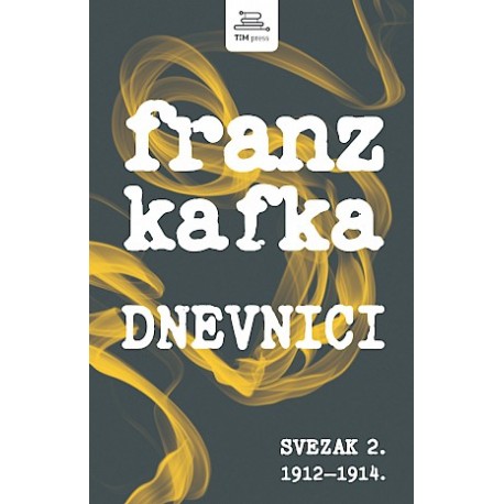 FRANZ KAFKA - DNEVNICI, 2 SV. (1912-1914)