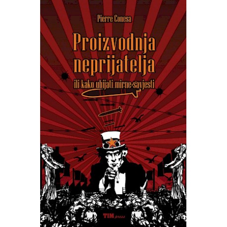 PROIZVODNJA NEPRIJATELJA