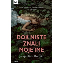 DOK NISTE ZNALI MOJE IME