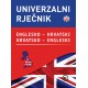 UNIVERZALNI RJEČNIK  ENGLESKO - HRVATSKI I HRVATSKO - ENGLESKI