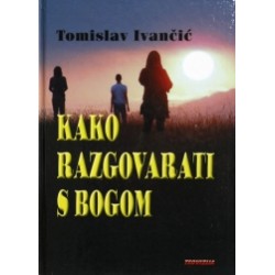 Kako razgovarati s Bogom