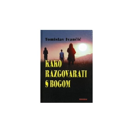 Kako razgovarati s Bogom