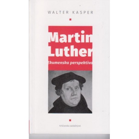 MARTIN LUTHER: EKUMENSKA PERSPEKTIVA