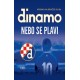 NEBO SE PLAVI- Kronika najdražeg kluba Dinamo