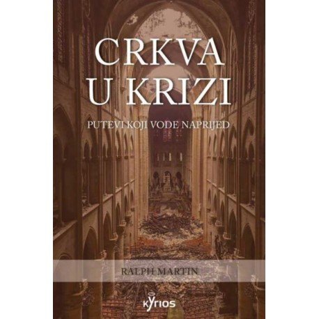 CRKVA U KRIZI - Putevi koji vode naprijed